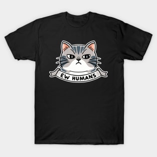 ew humans T-Shirt